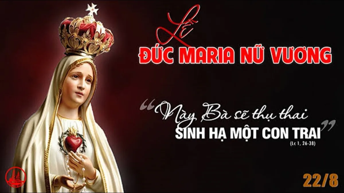 LỜI CHÚA NGÀY 22 - 8 ĐỨC TRINH NỮ MA-RI-A NỮ VƯƠNG. PM.CAO HUY HOÀNG, ĐỨC TRỌNG